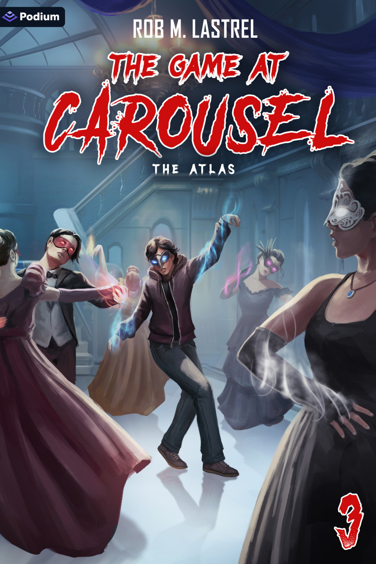 The Atlas A Horror Movie Litrpg The Game At Carousel Book 3 Rob M Lastrel