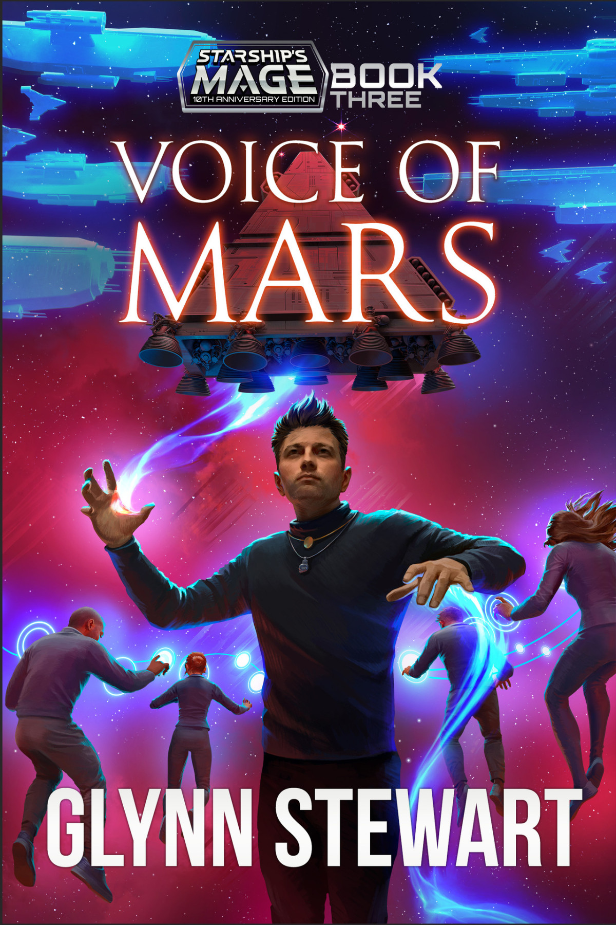 Voice Of Mars 10th Anniversary Edition Starships Mage Book 3 Glynn Stewart