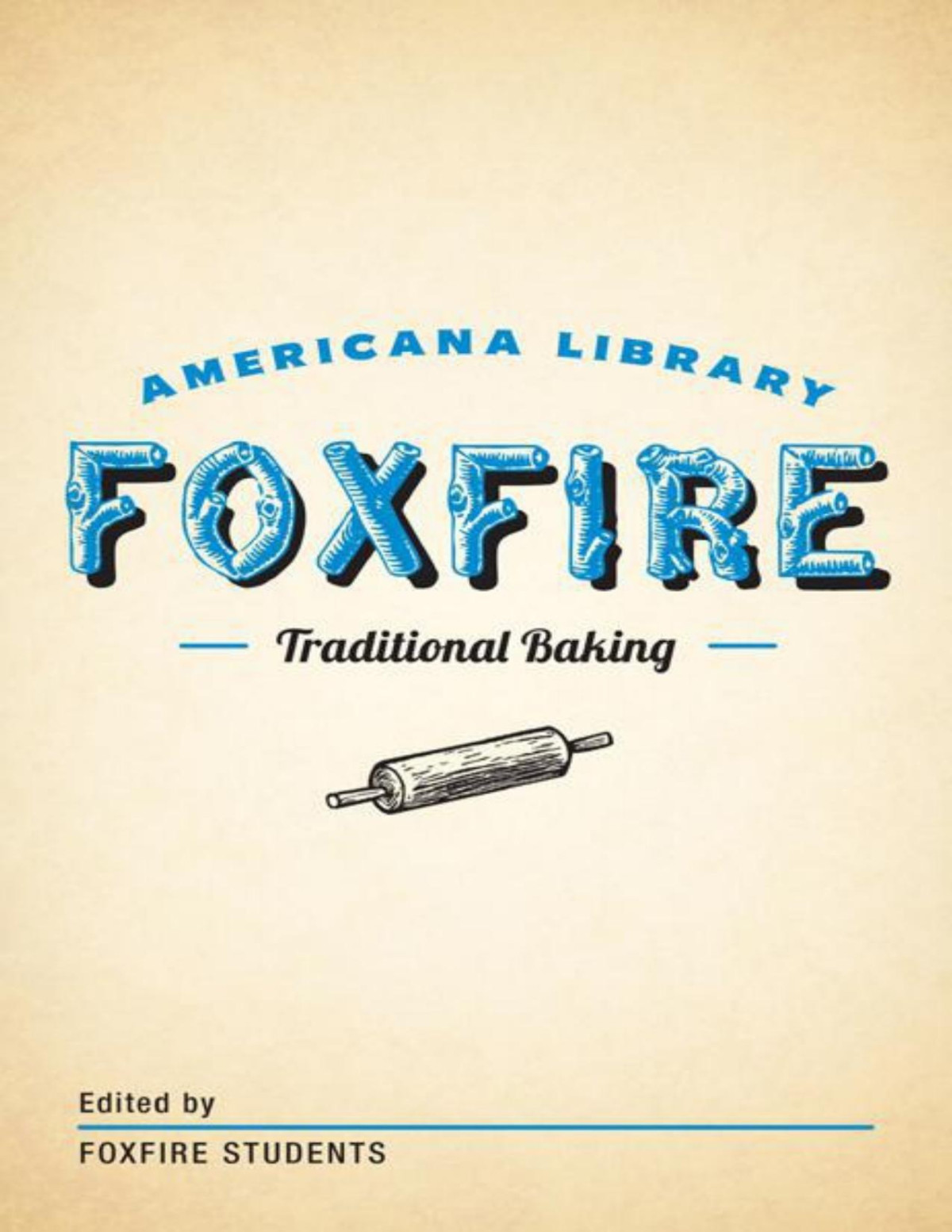 Traditional Baking Edited By Foxfire Students