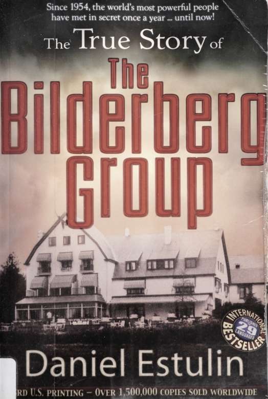 The True Story Of The Bilderberg Group Estulin Daniel