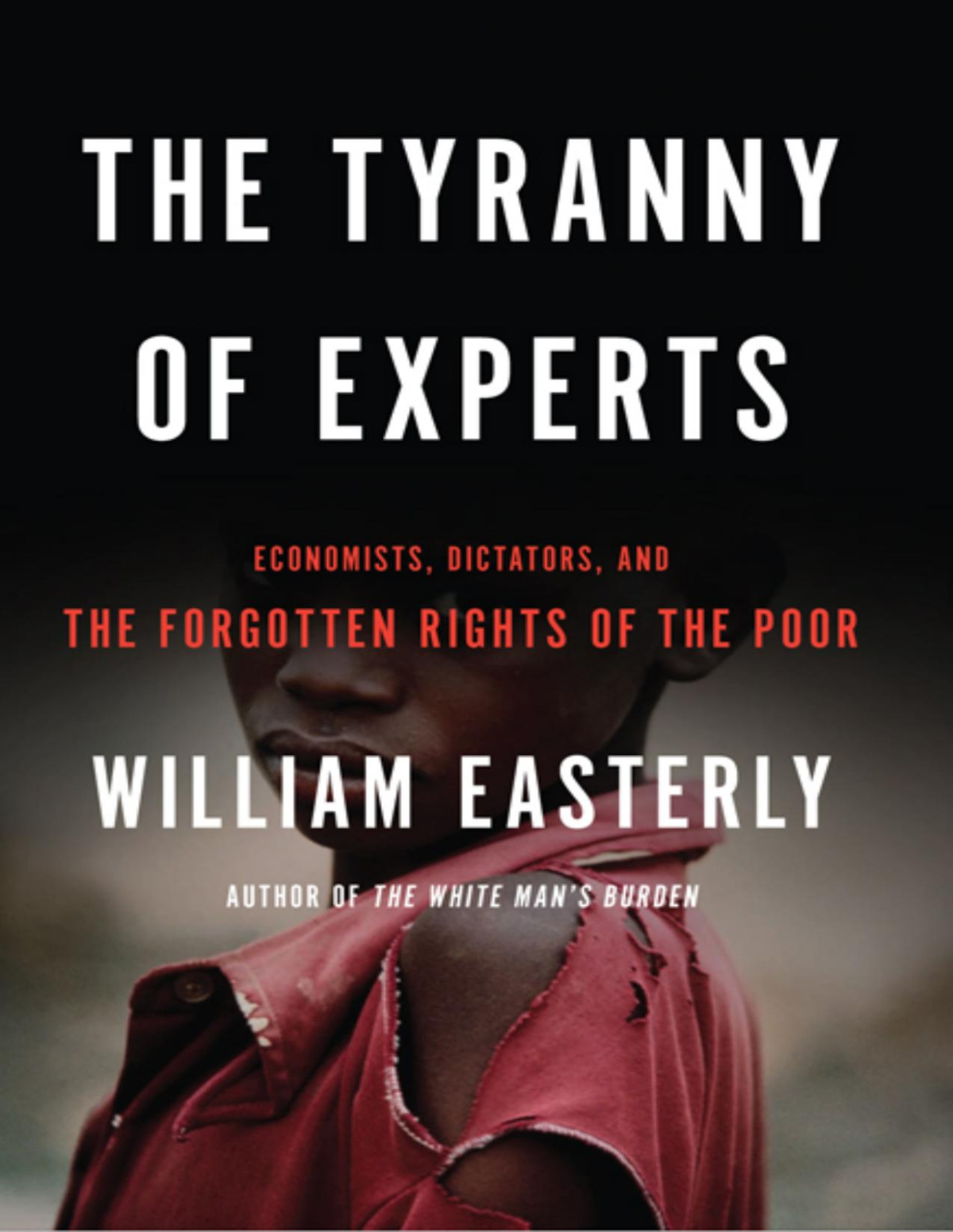 The Tyranny Of Experts William Easterly
