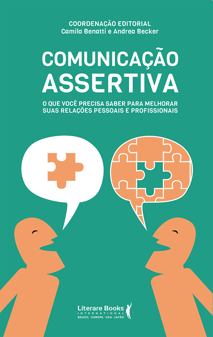 Comunicao Assertiva O Que Voc Precisa Saber Para Melhorar Suas Relaes Pessoais E Profissionais Camila Benatti