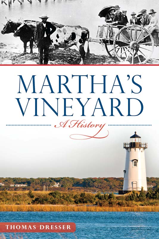 Marthas Vineyard A History Dresser Thomas