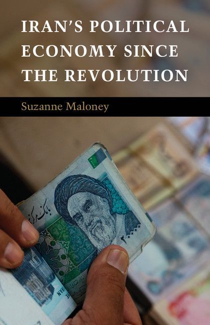 Irans Political Economy Since The Revolution Suzanne Maloney