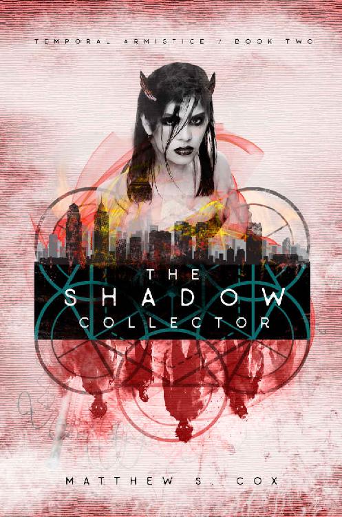 Temporal Armistice 02 The Shadow Collector Cox Matthew S