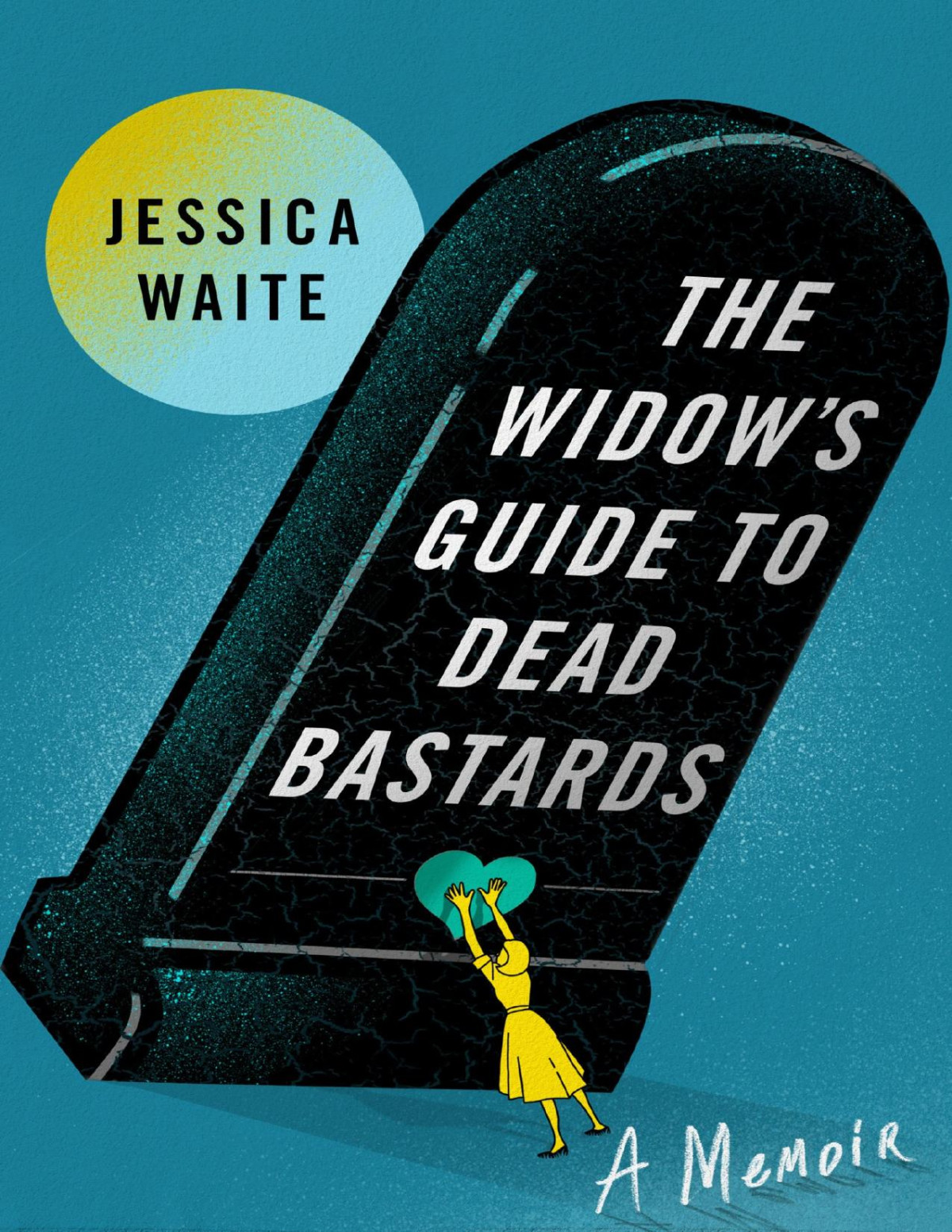 The Widows Guide To Dead Bastards Jessica Waite