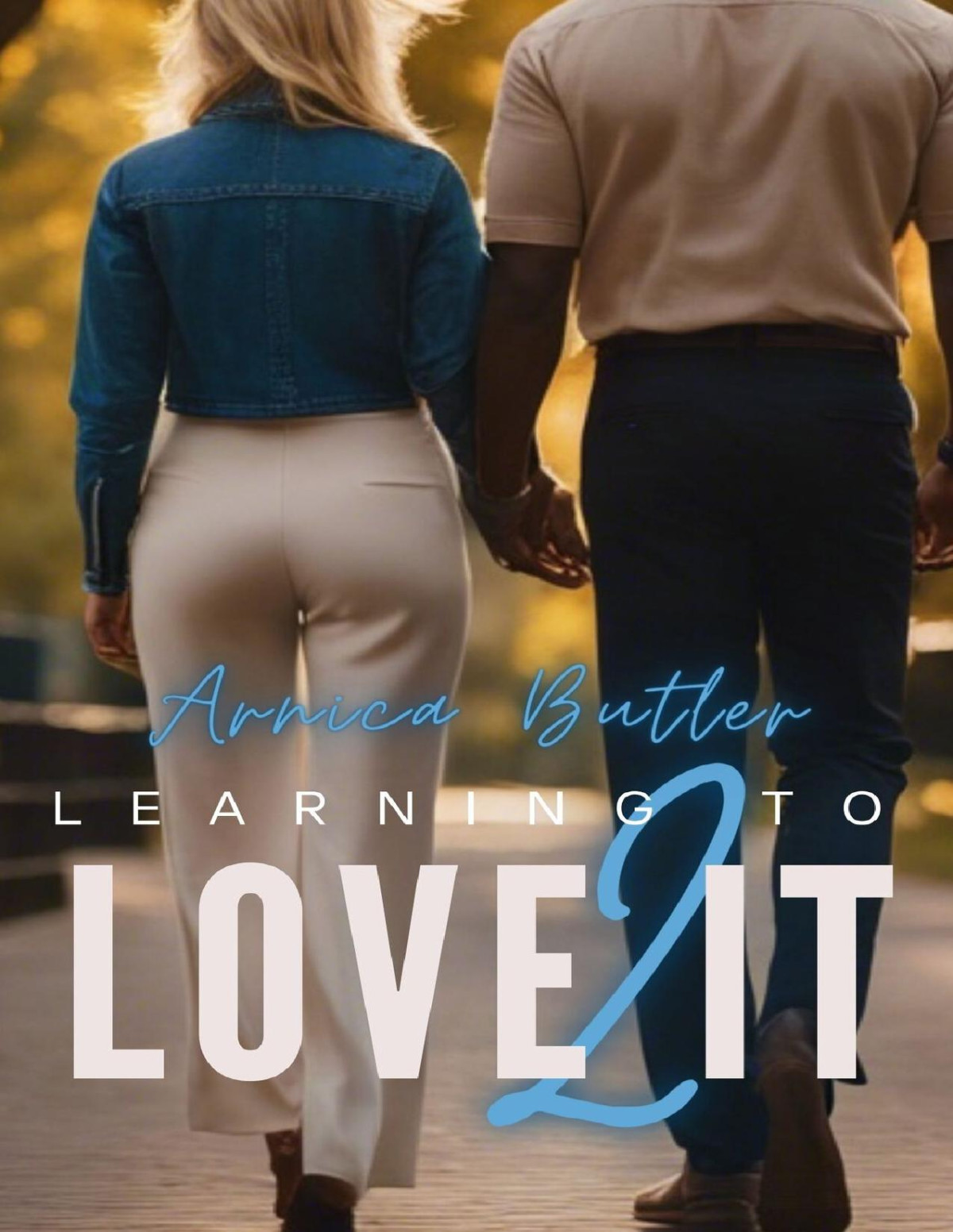 Learning To Love It 2 A Hotwife Fantasy 1st Edition Arnica Butler