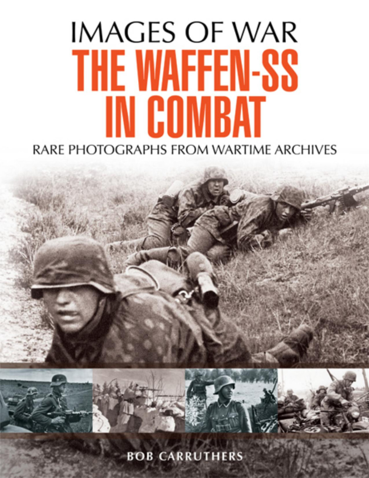 The Waffenss In Combat Bob Carruthers