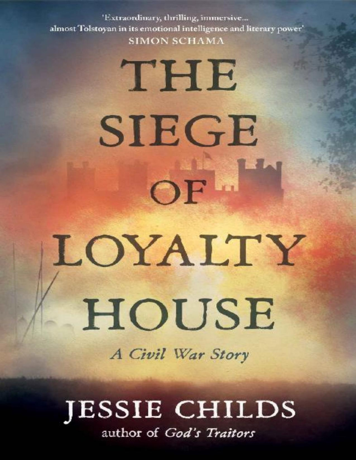 The Siege Of Loyalty House Jessie Childs