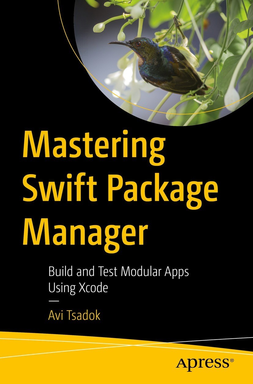 Mastering Swift Package Manager Build And Test Modular Apps Using Xcode 1st Edition Avi Tsadok