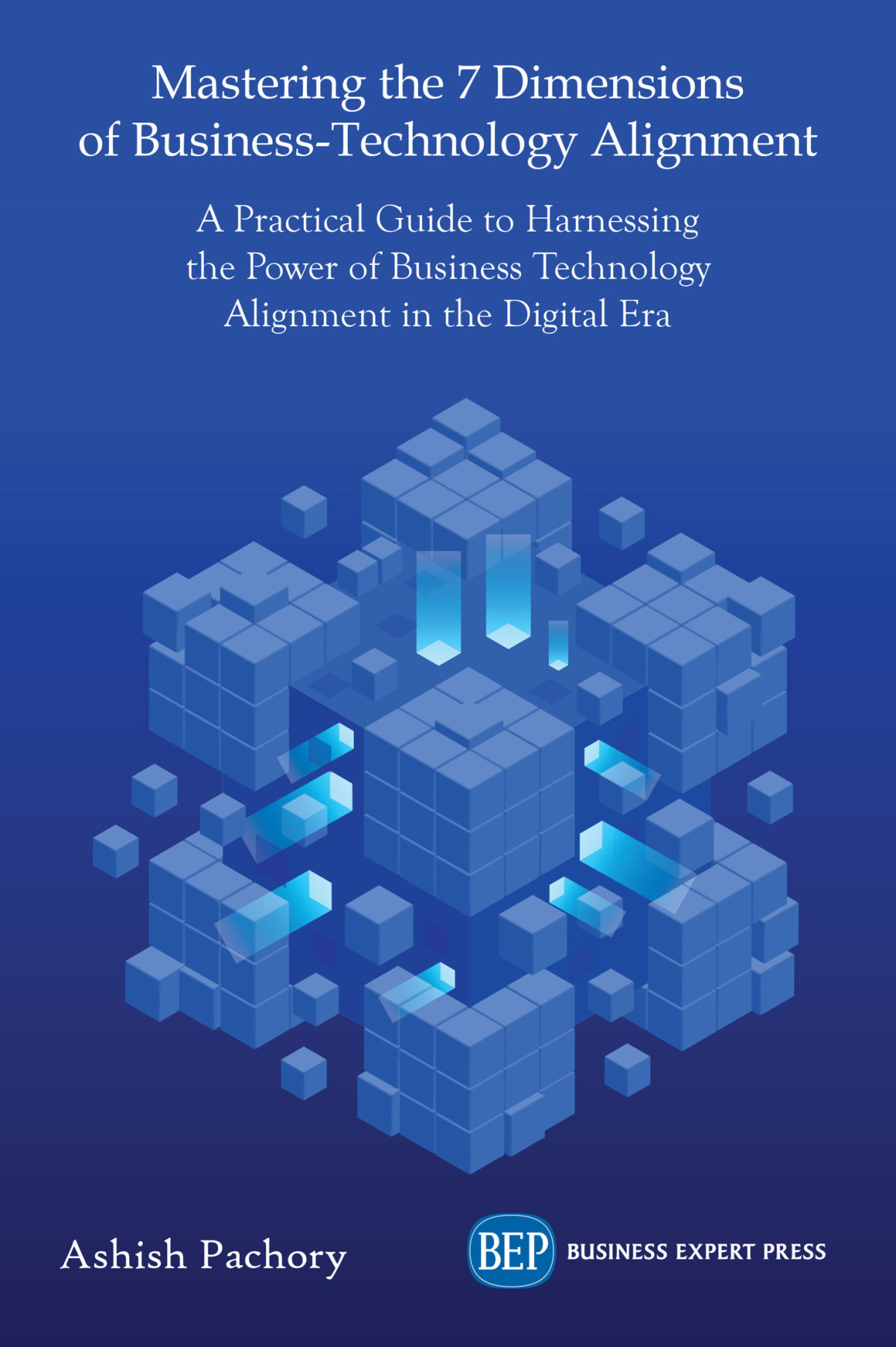 Mastering The 7 Dimensions Of Businesstechnology Alignment Ashish Pachory