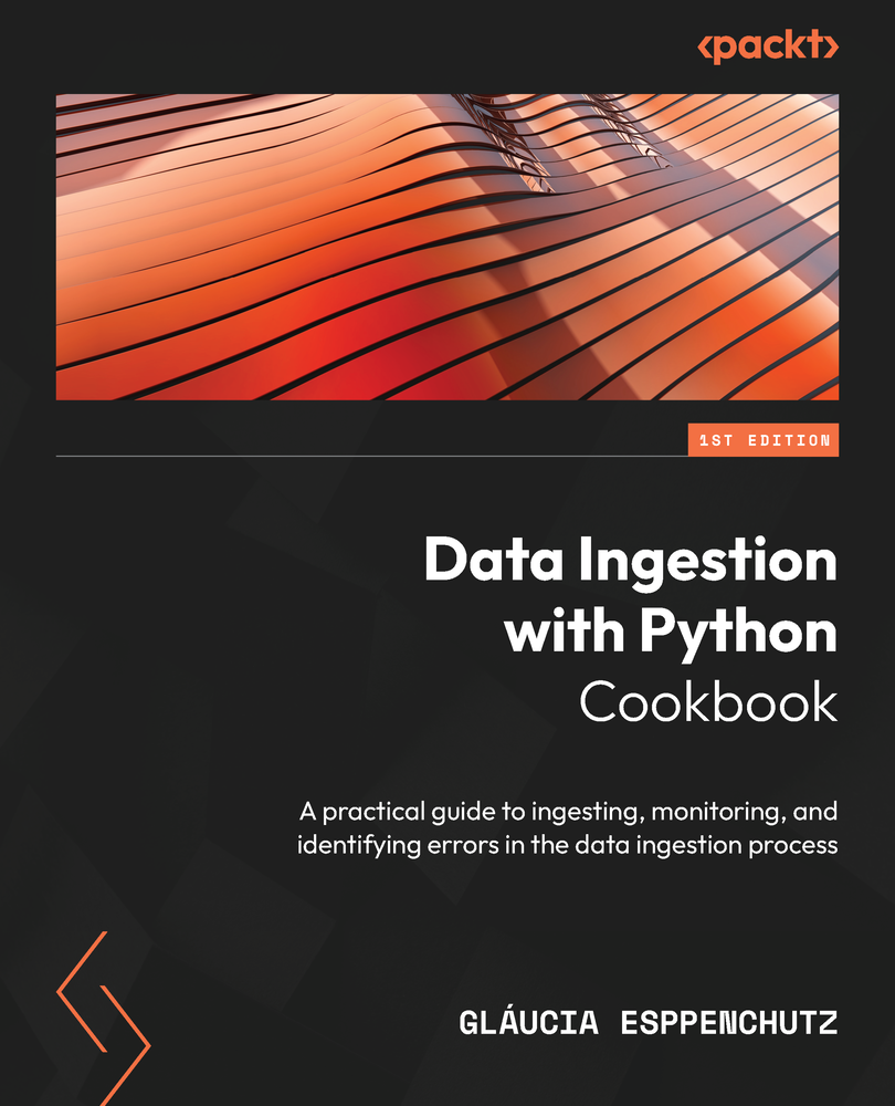 Data Ingestion With Python Cookbook Glucia Esppenchutz
