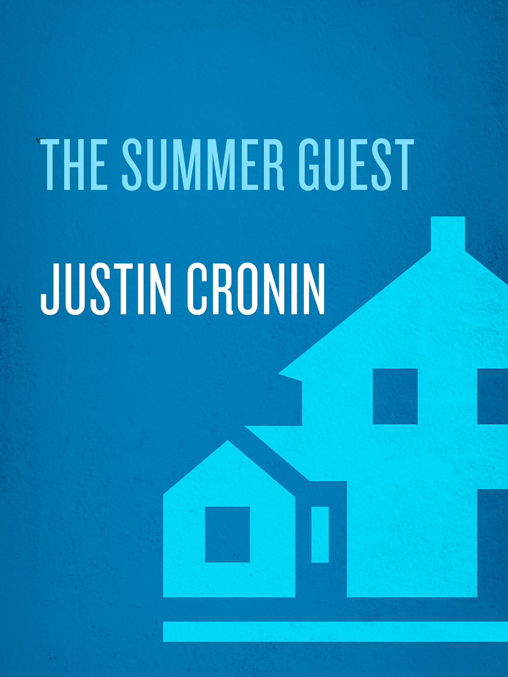 The Summer Guest Justin Cronin