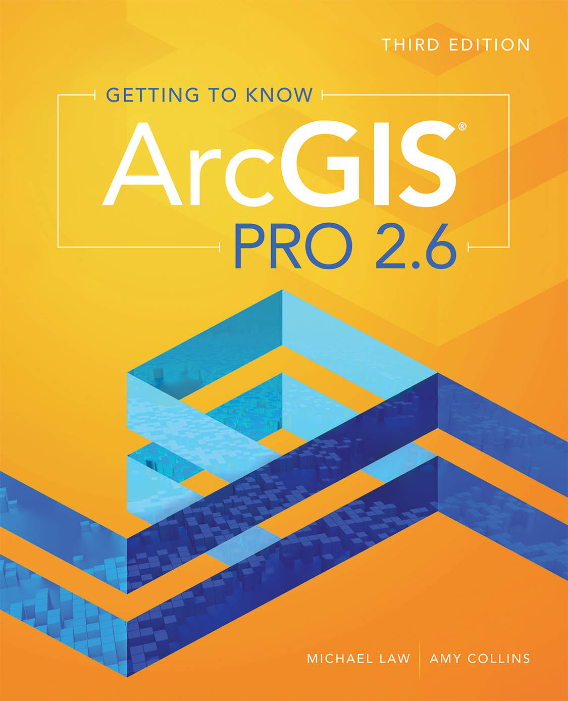 Getting To Know Arcgis Pro 26 Michael Law Amy Collins