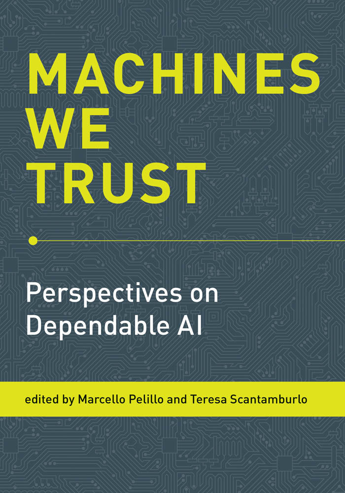 Machines We Trust Perspectives On Dependable Ai Marcello Pelillo