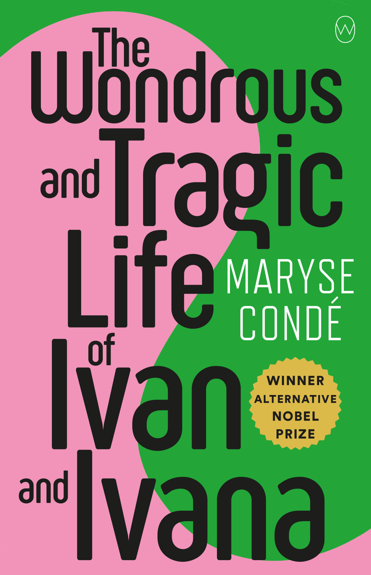 The Wondrous And Tragic Life Of Ivan And Ivana Maryse Cond