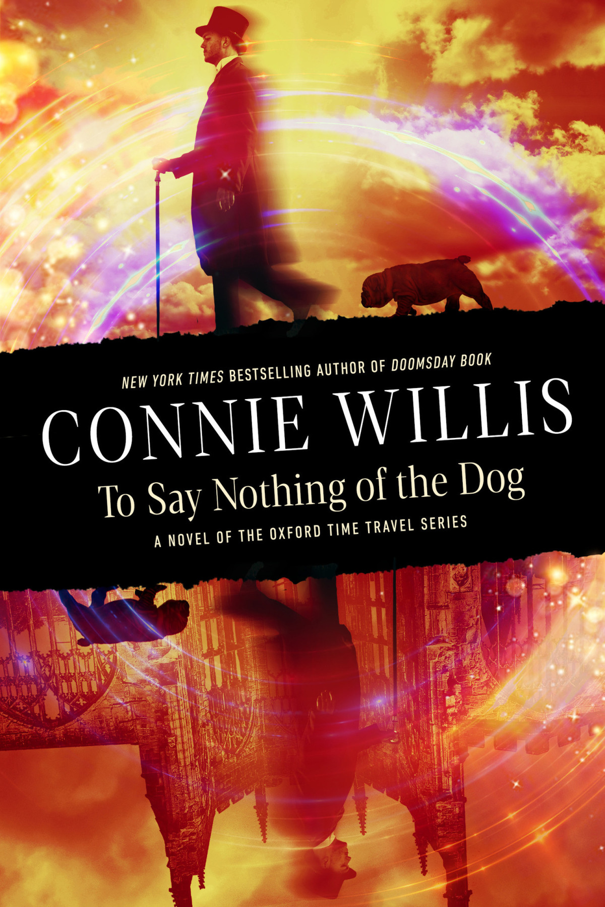 To Say Nothing Of The Dog A Novel Of The Oxford Time Travel Series Connie Willis