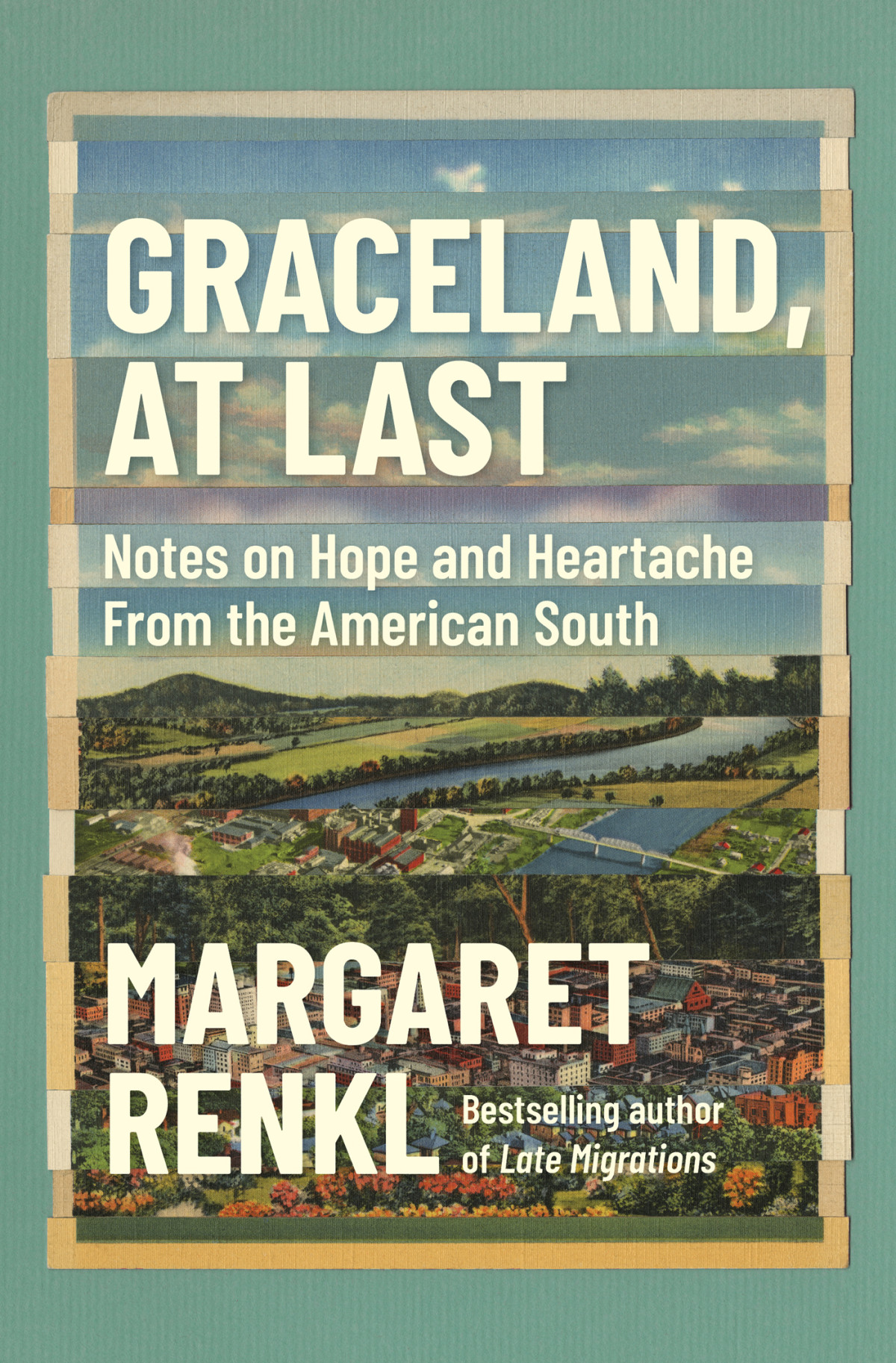 Graceland At Last Margaret Renkl