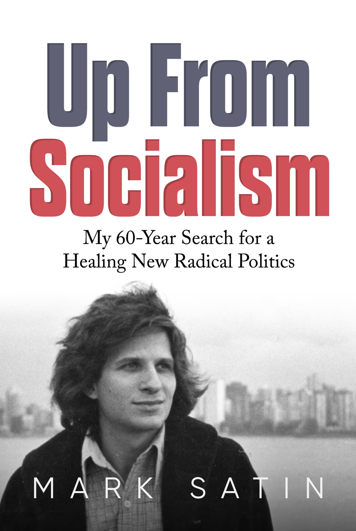 Up From Socialism Mark Satin