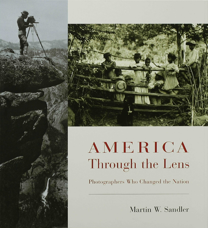 America Through The Lens Martin W Sandler