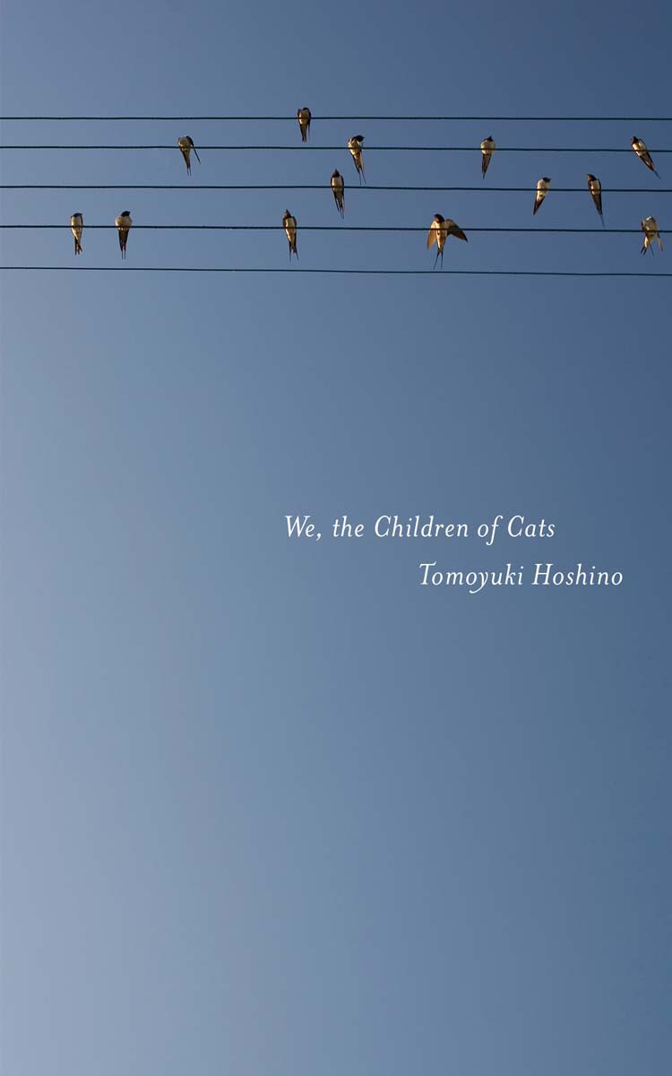 We The Children Of Cats Tomoyuki Hoshino