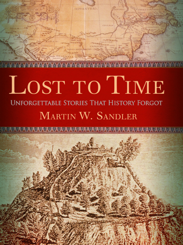 Lost To Time Martin W Sandler