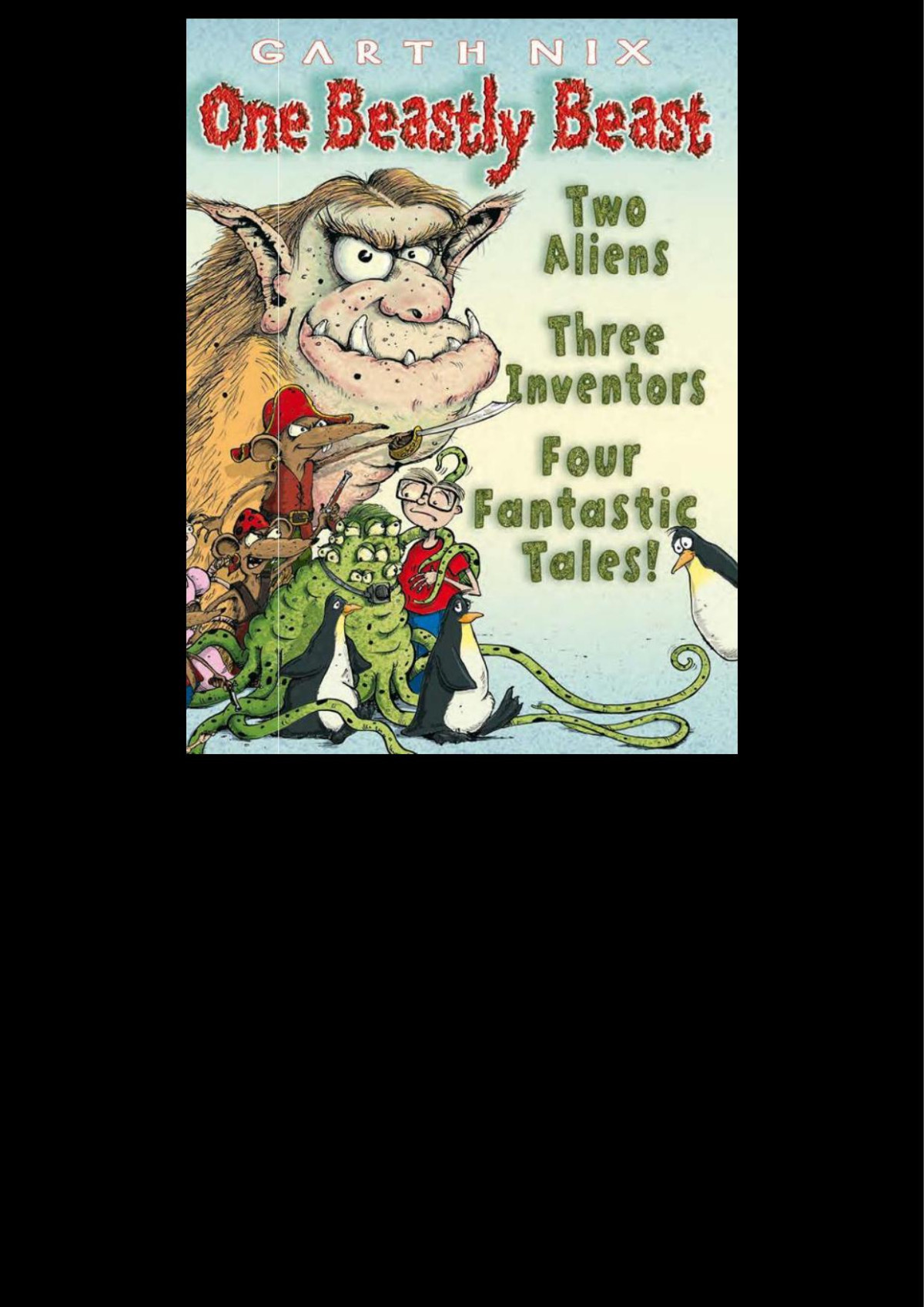 One Beastly Beast Garth Nix