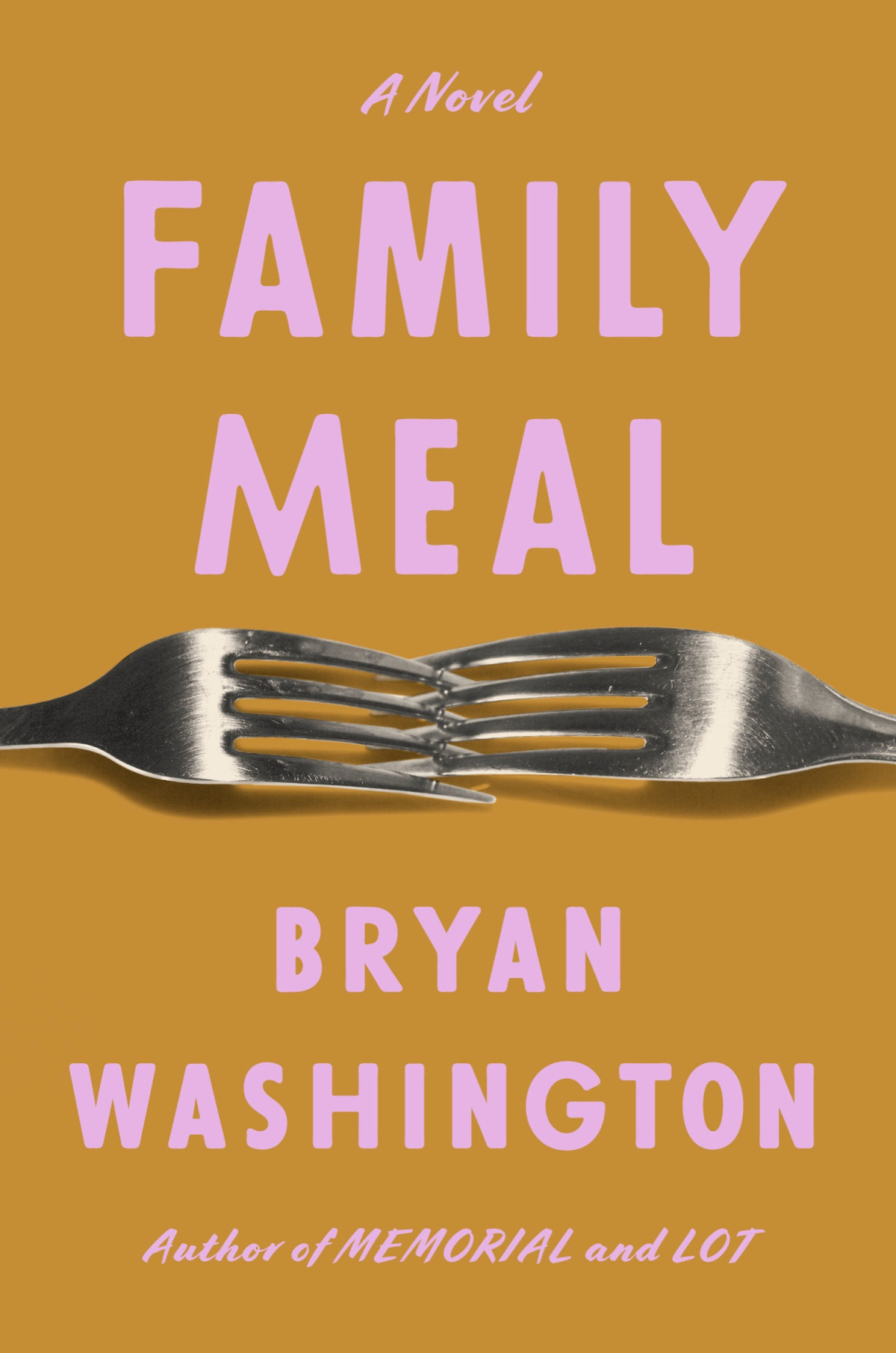 Family Meal A Novel Bryan Washington