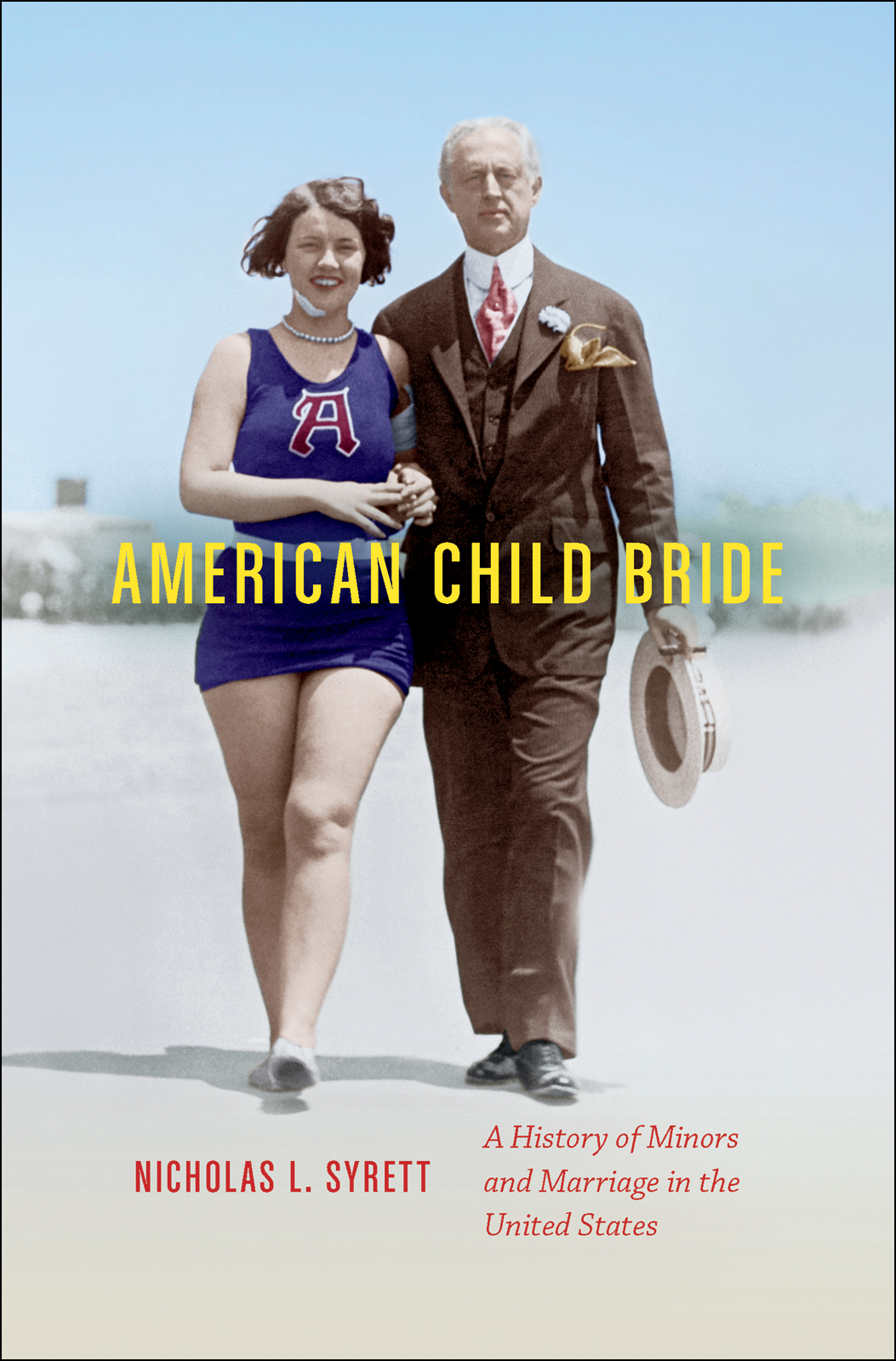 American Child Bride Nicholas L Syrett