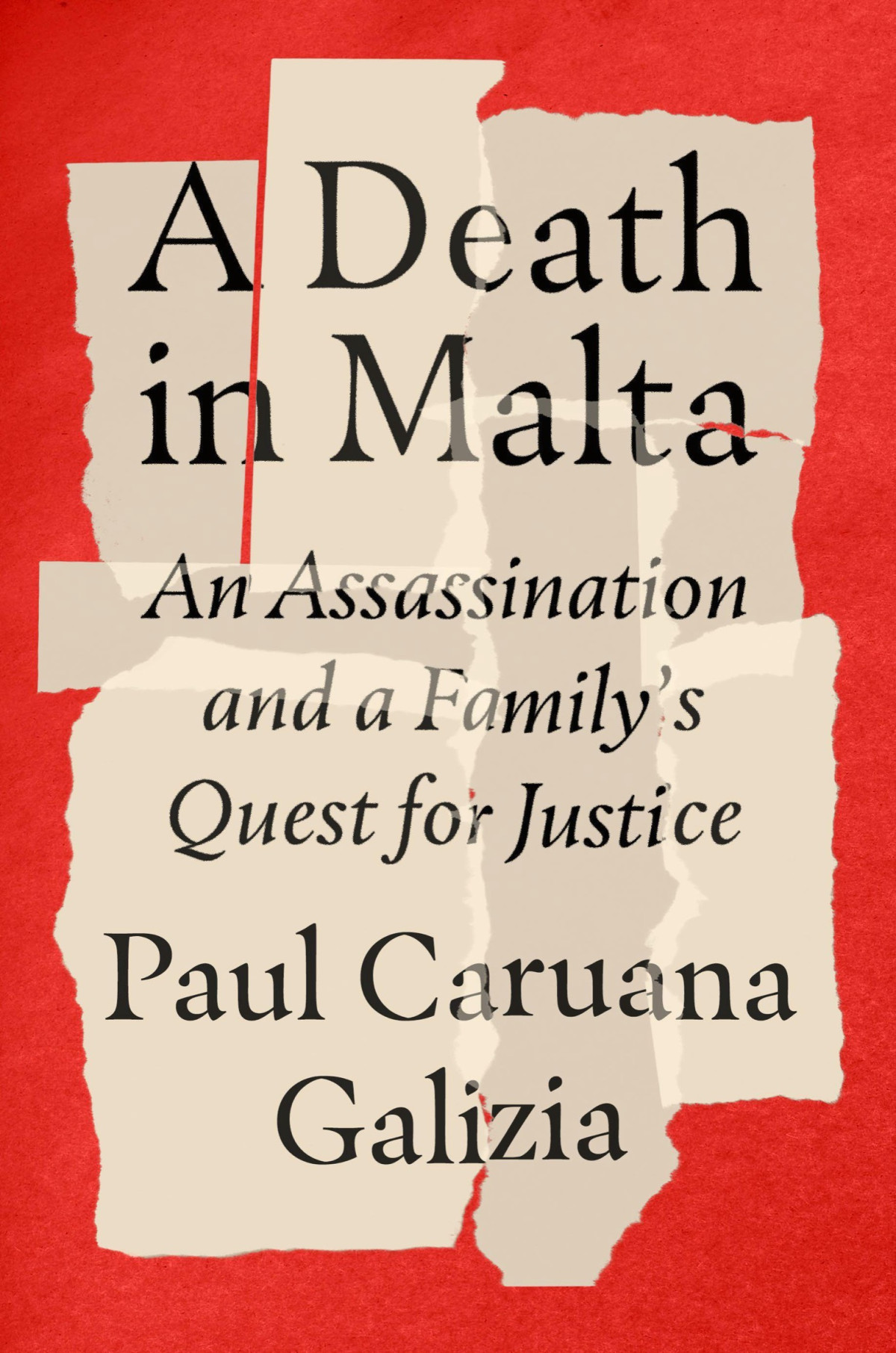 A Death In Malta An Assassination And A Familys Quest For Justice Paul Caruana Galizia