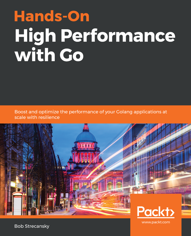 Handson High Performance With Go Bob Strecansky