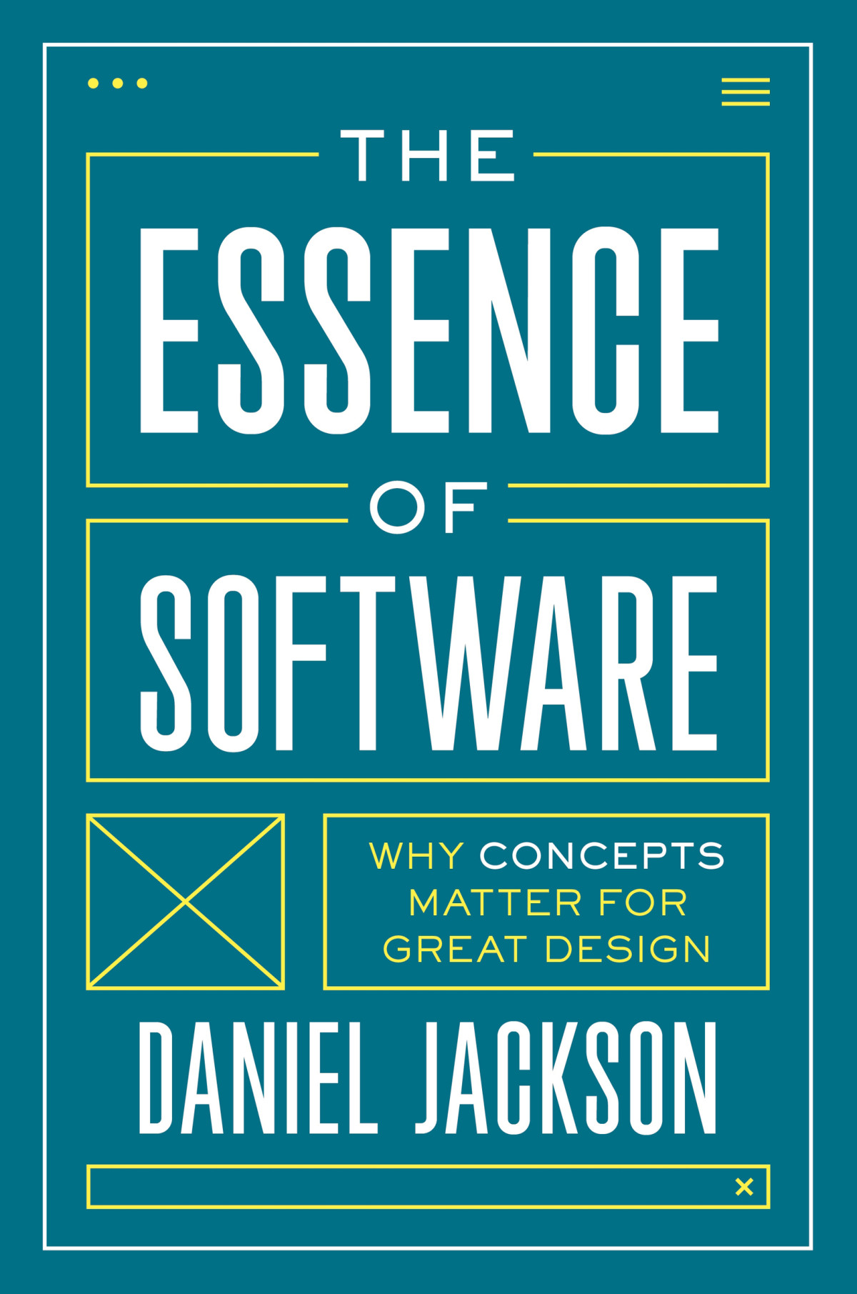 The Essence Of Software Daniel Jackson