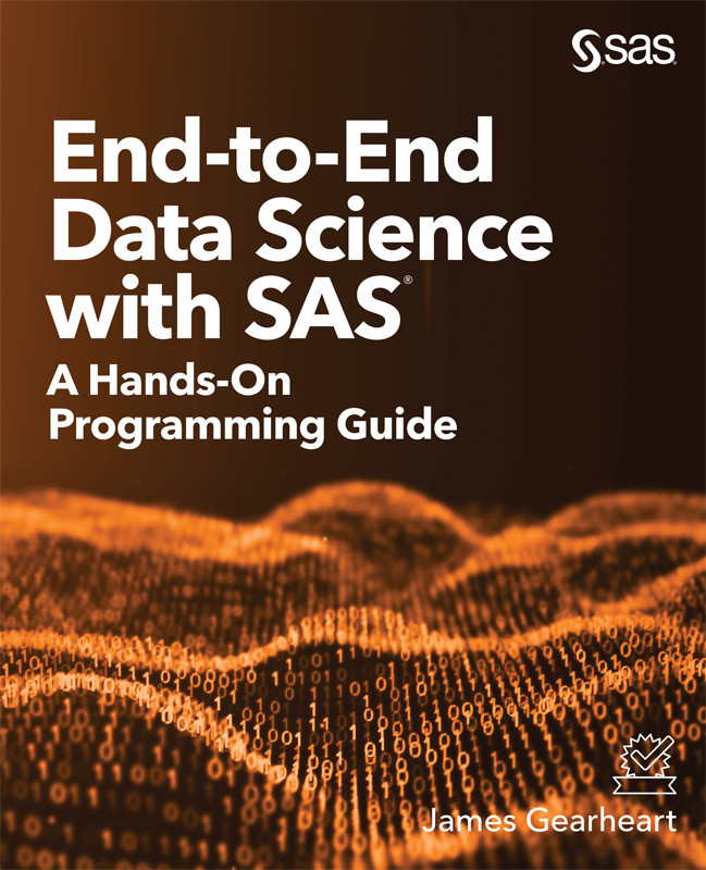 Endtoend Data Science With Sas James Gearheart