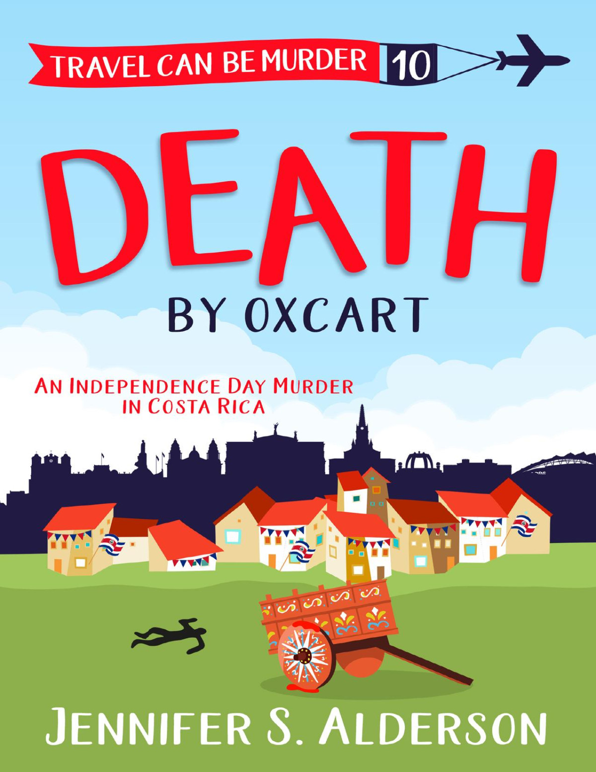 Death By Oxcart An Independence Day Murder In Costa Rica Jennifer S Alderson