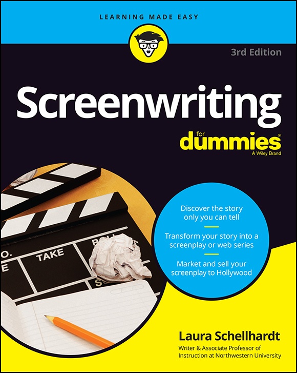 Screenwriting For Dummies 3rd Laura Schellhardt