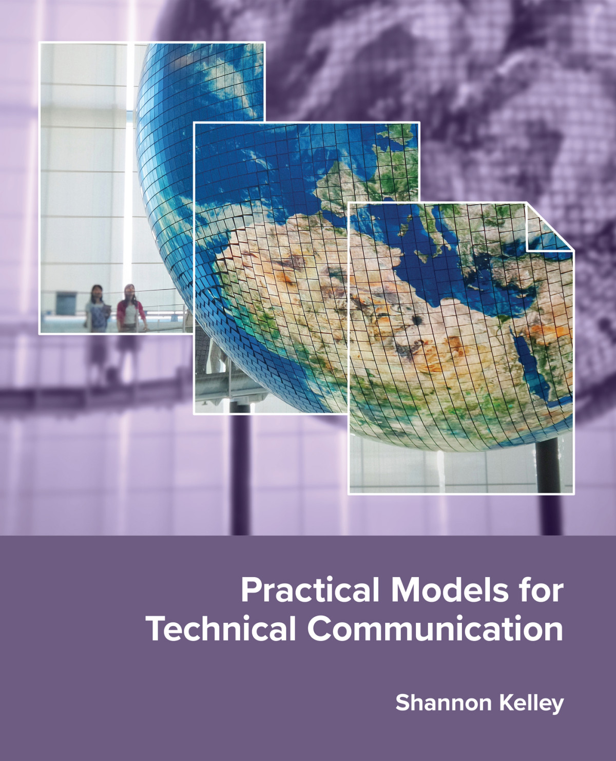 Practical Models For Technical Communication Shannon Kelley