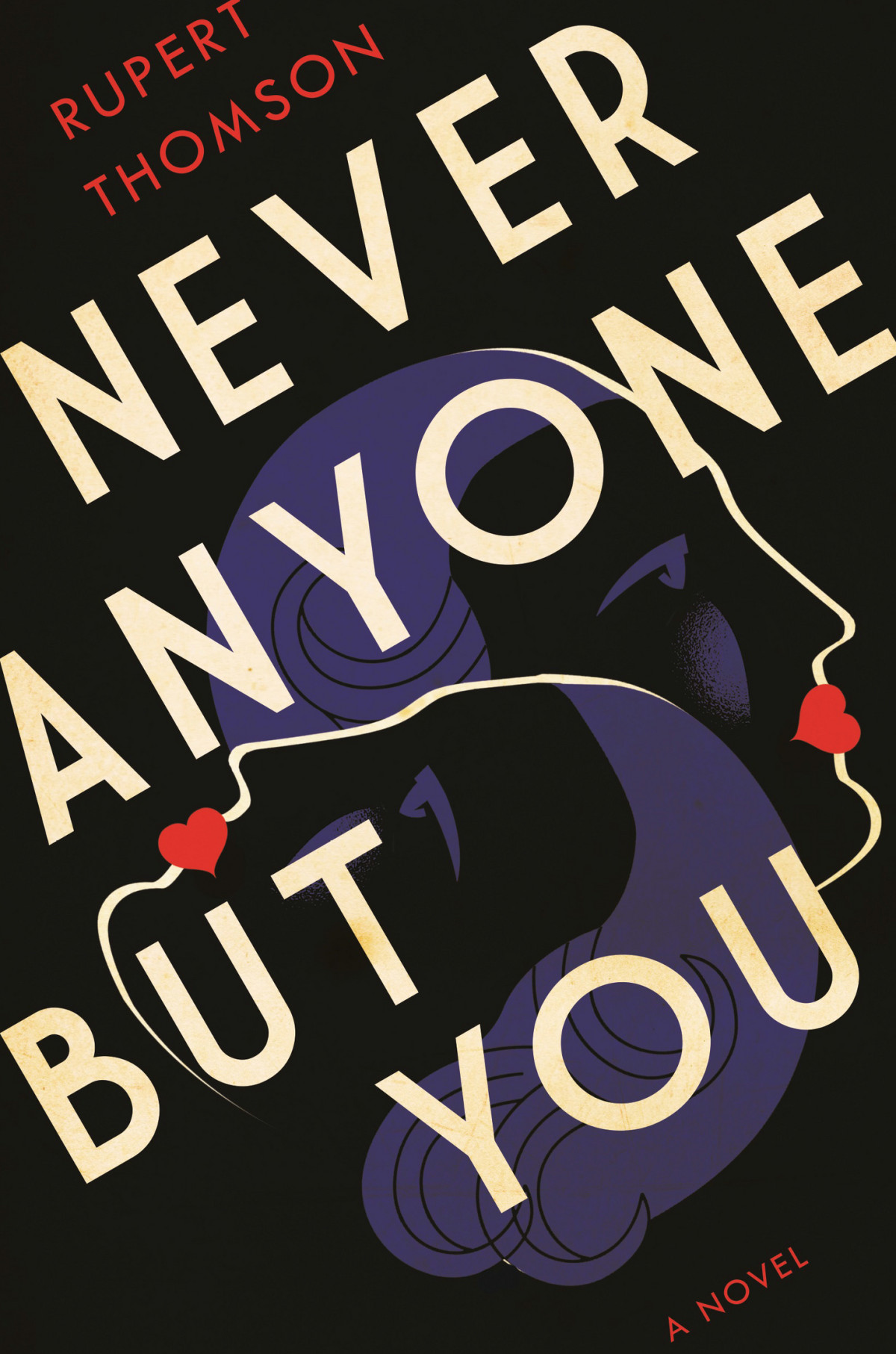 Never Anyone But You Rupert Thomson