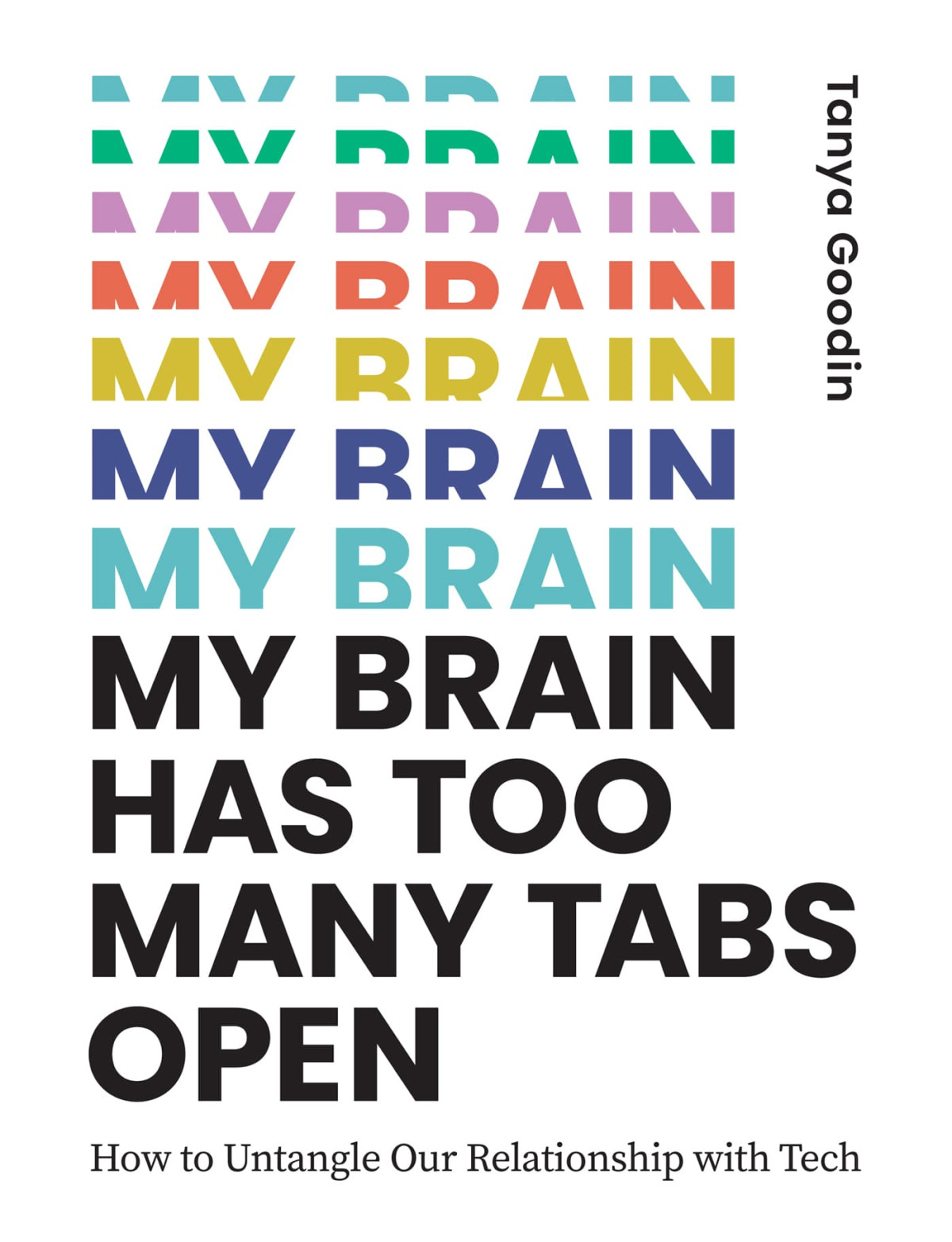 My Brain Has Too Many Tabs Open Tanya Goodin