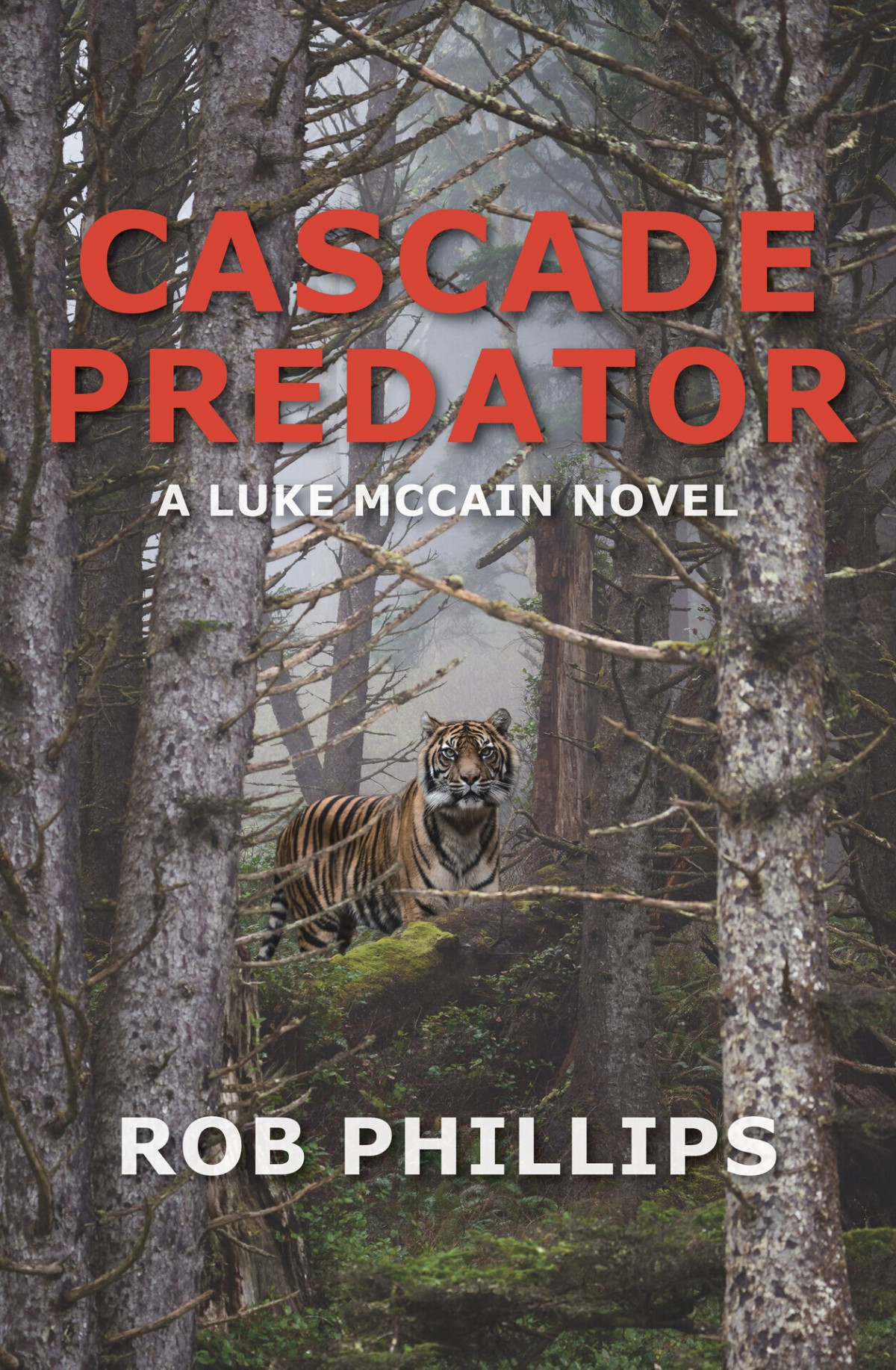 Cascade Predator A Luke Mccain Novel Phillips Rob