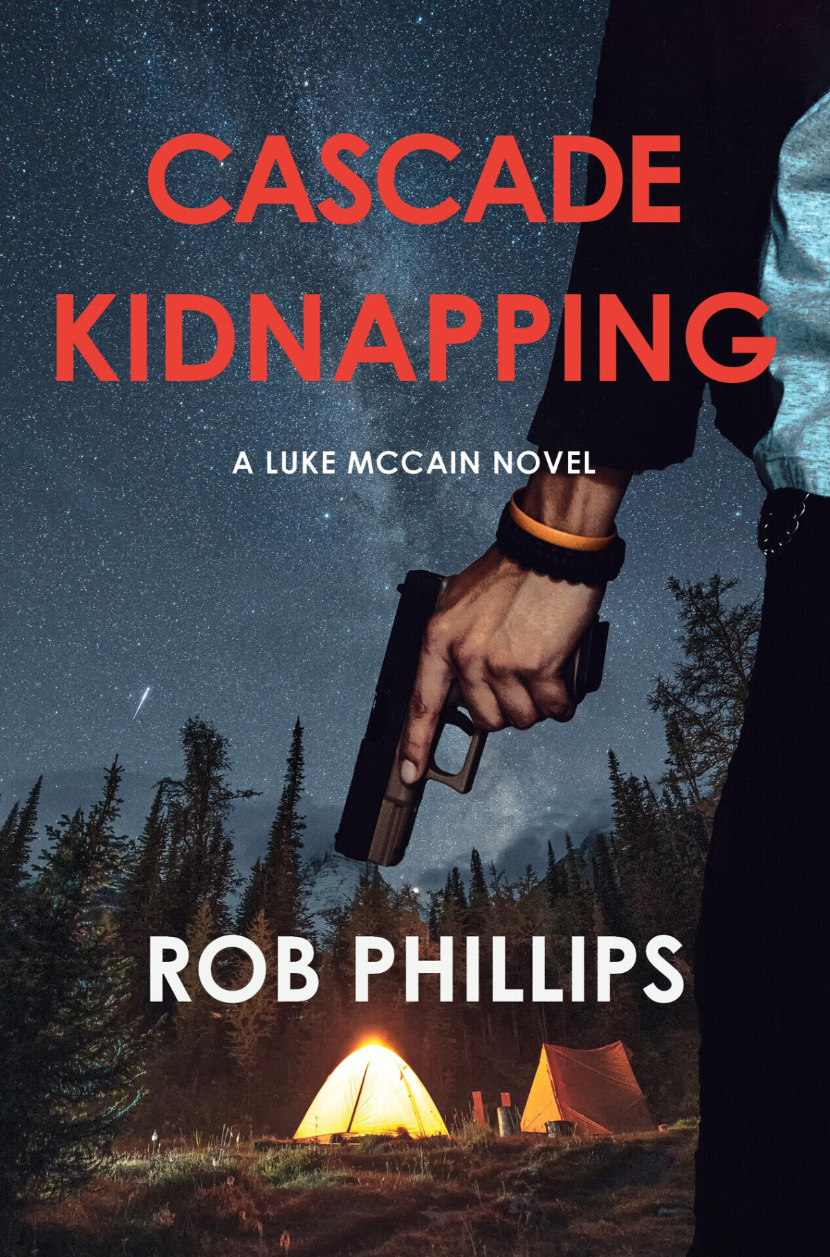 Cascade Kidnapping A Luke Mccain Novel Phillips Rob
