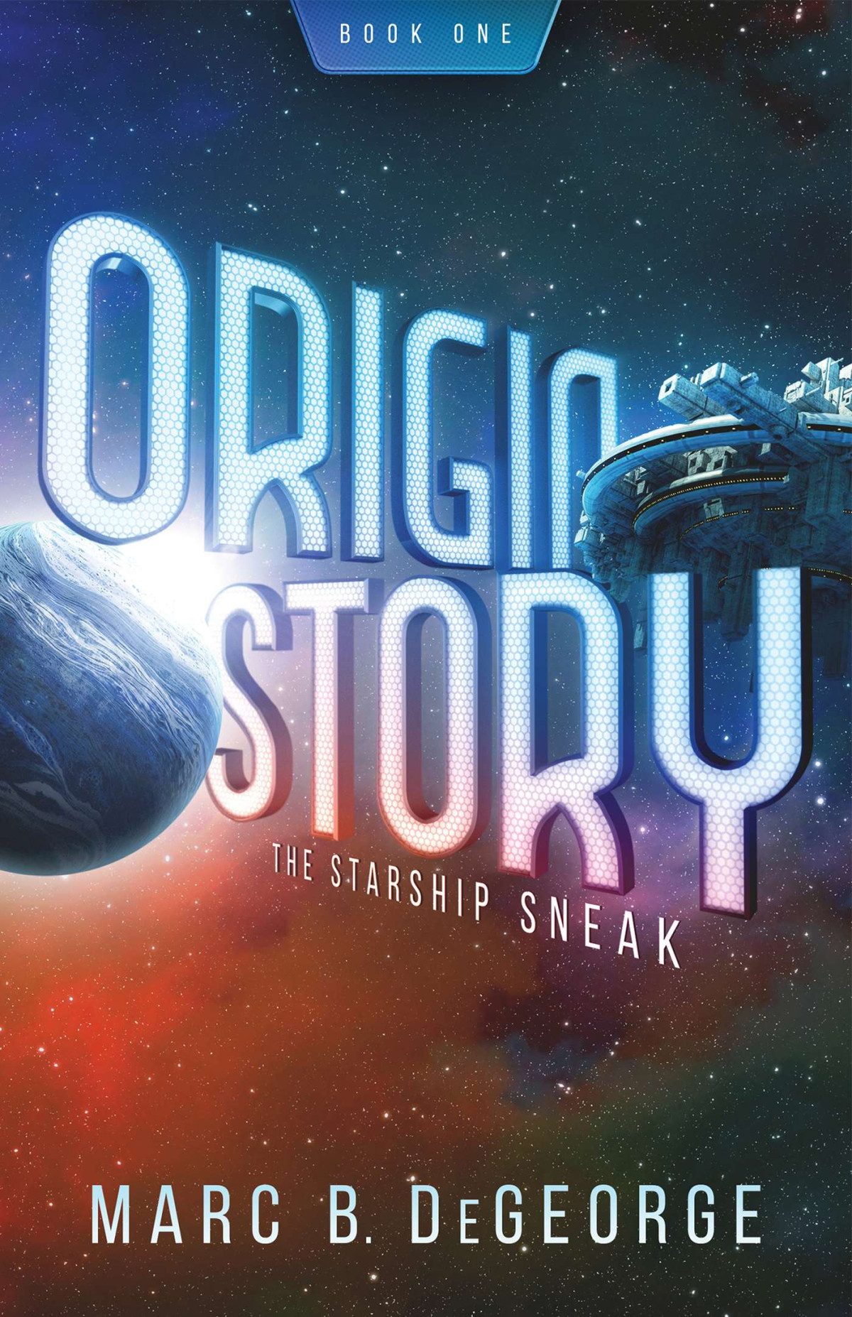The Starship Sneak Marc B Degeorge