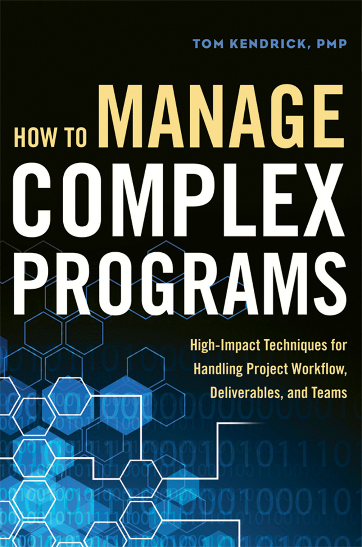 How To Manage Complex Programs Tom Kendrick