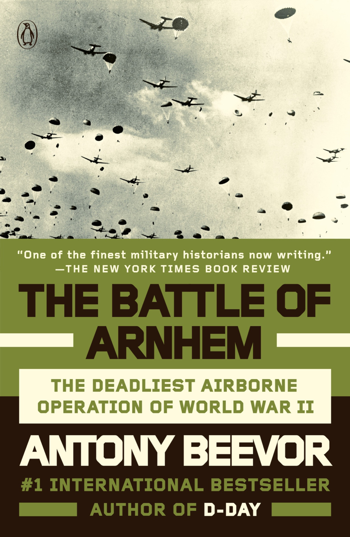 The Battle Of Arnhem The Deadliest Airborne Operation Of World War Ii Antony Beevor