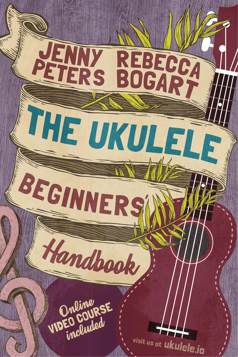 The Ukulele Beginners Handbook Rebecca Bogart Jenny Peters