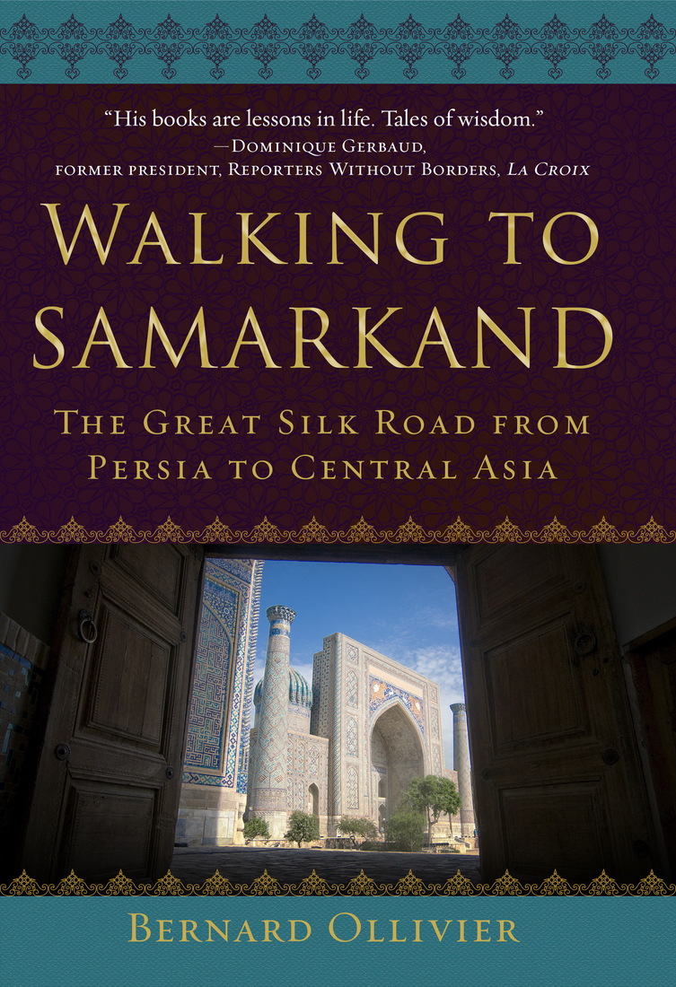 Walking To Samarkand Bernard Ollivier