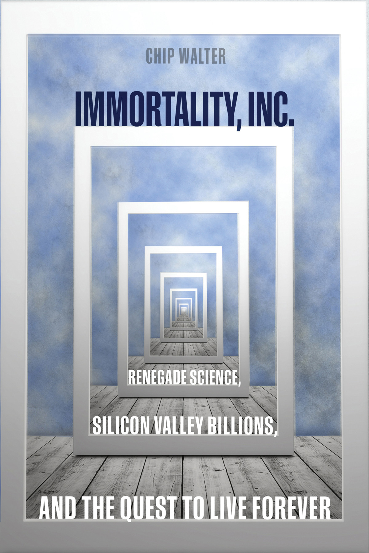 Immortality Inc Chip Walter