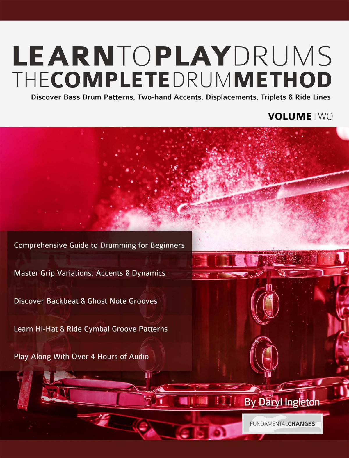 Learn To Play Drums Volume 2 The Complete Drum Method Discover Bass Drum Patterns Twohand Accents Displacements Triplets Ride Lines Learn Drums Ingleton