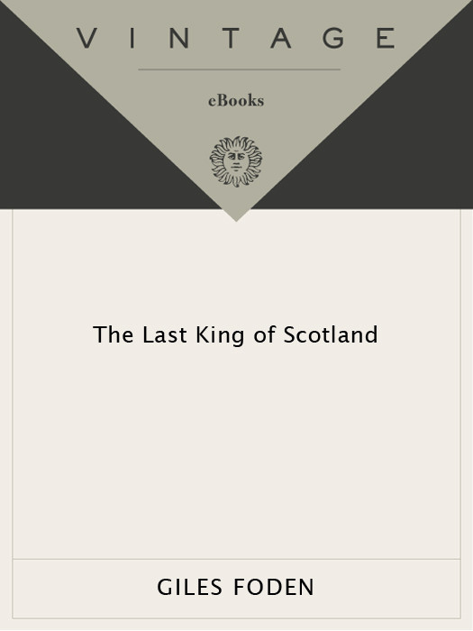 The Last King Of Scotland Giles Foden