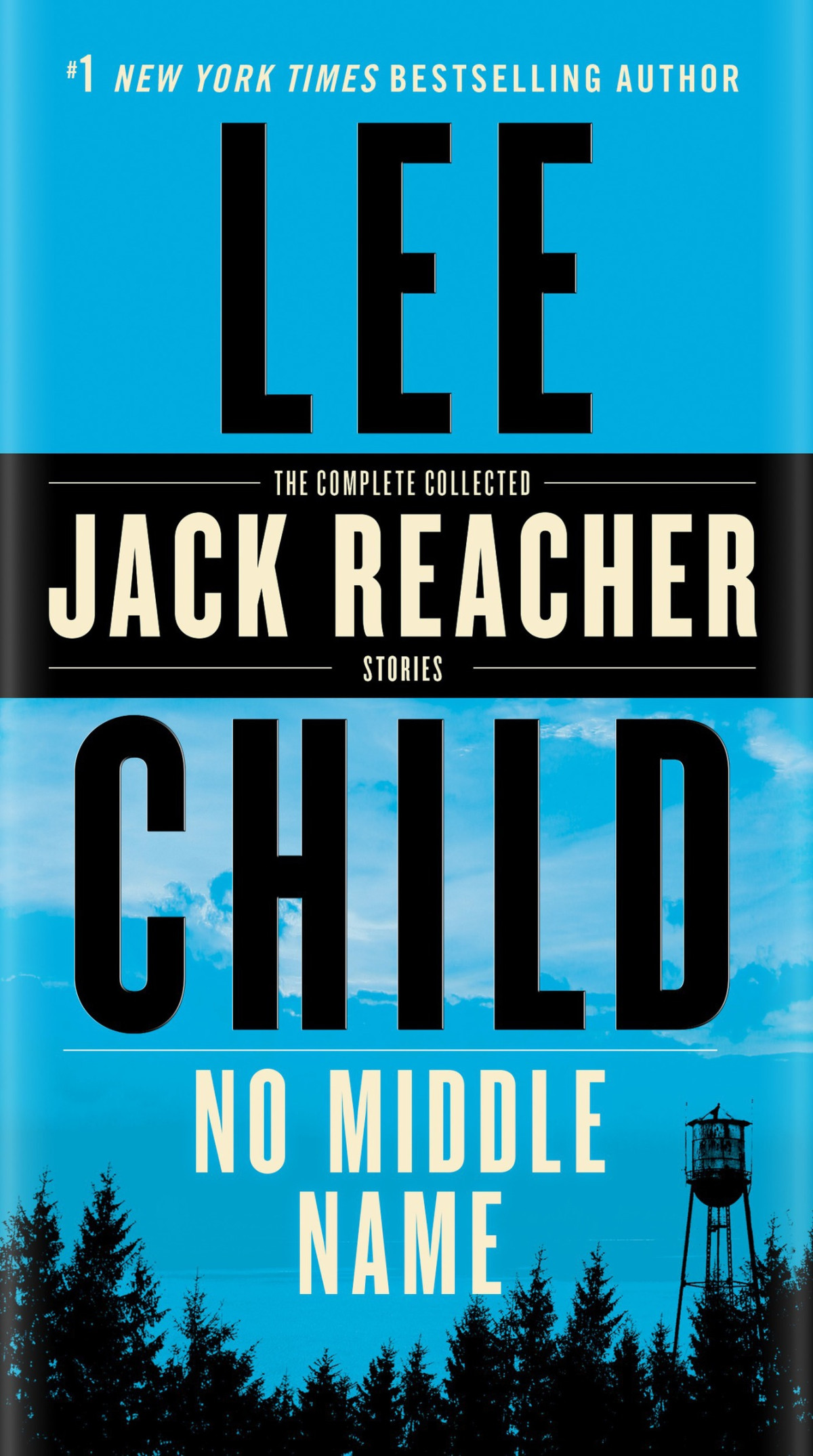 No Middle Name The Complete Collected Jack Reacher Short Stories Lee Child