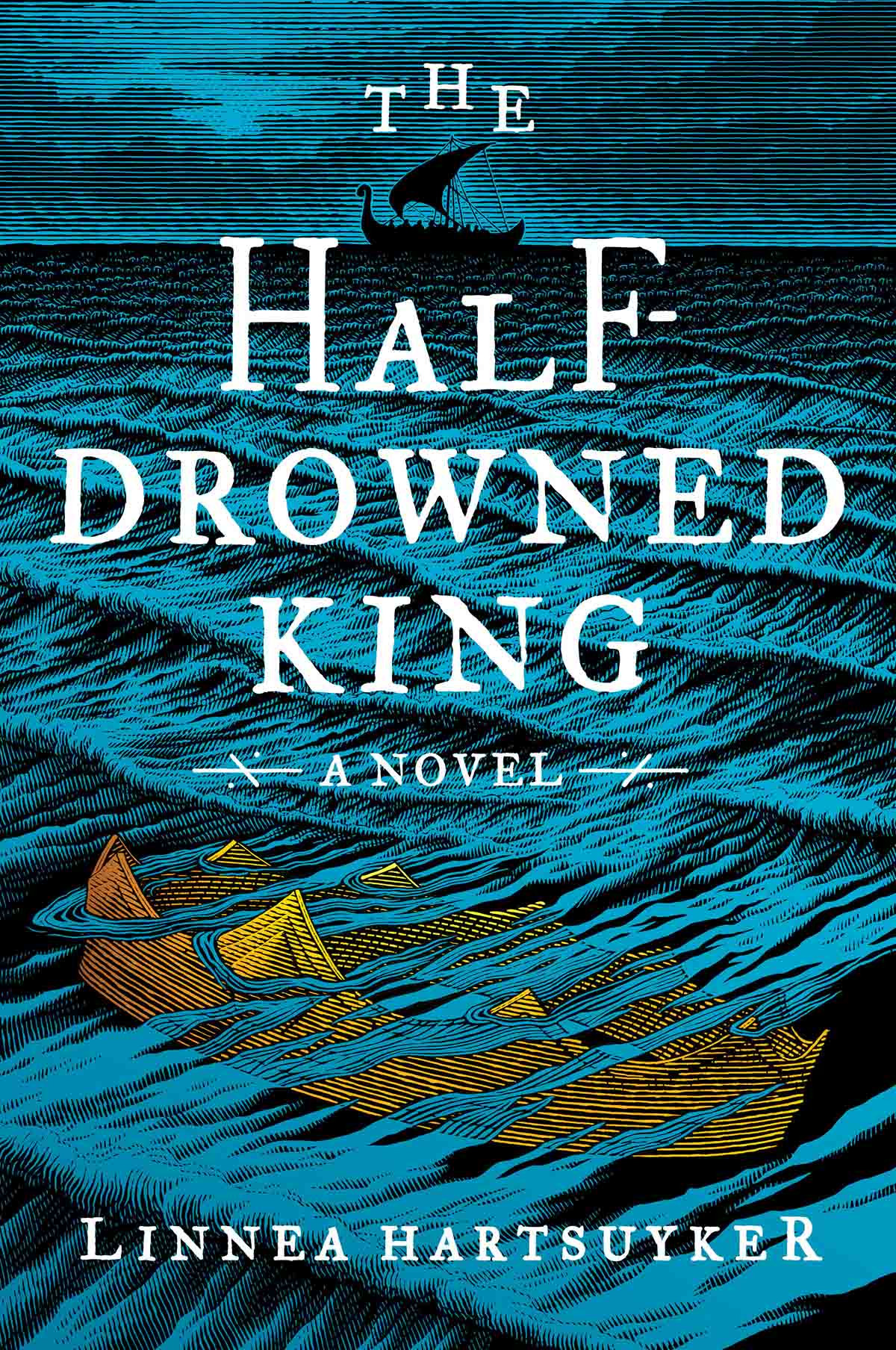 The Halfdrowned King Linnea Hartsuyker